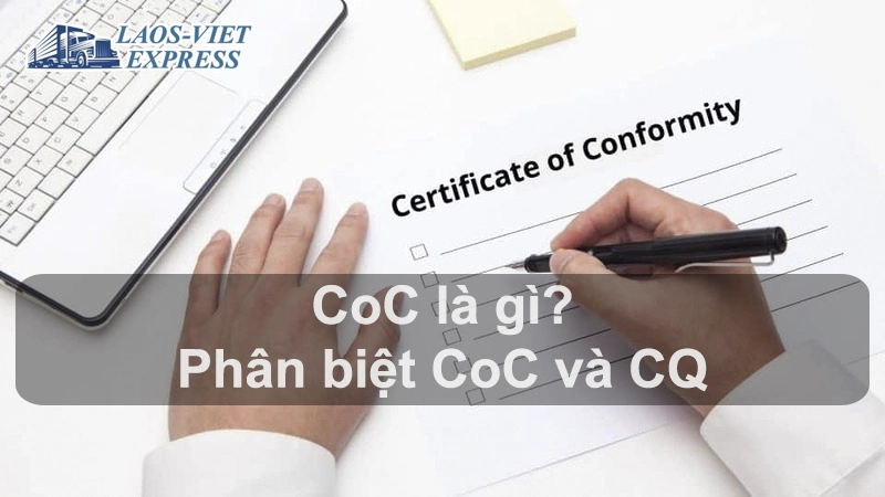 Certificate of Conformity là gì? Phân biệt giữa CoC và CQ